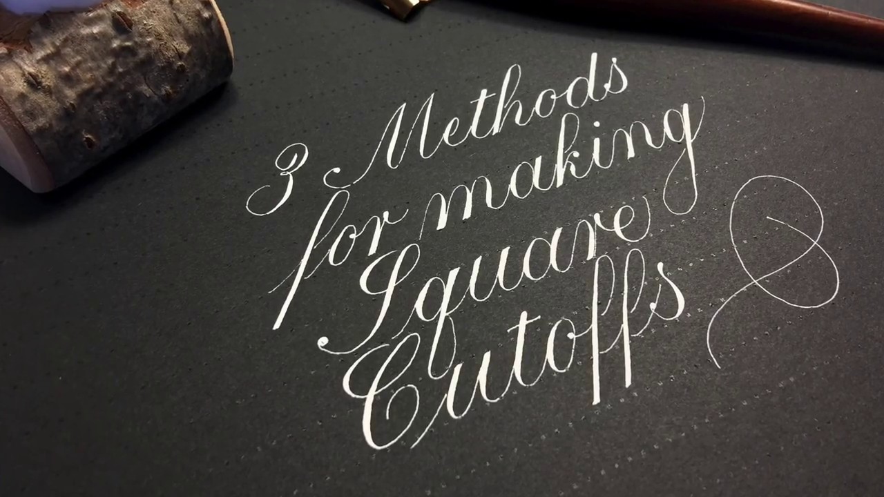 How to Create Square Cutoffs in Copperplate Calligraphy
