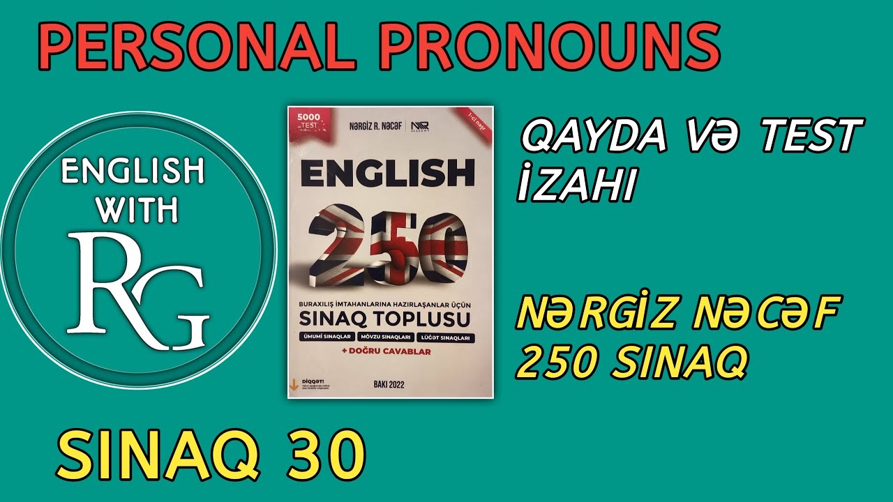 Sınaq 30 - PERSONAL PRONOUNS - ŞƏXS ƏVƏZLİKLƏRİ (vəsait: Nərgiz Nəcəf 250 sınaq)