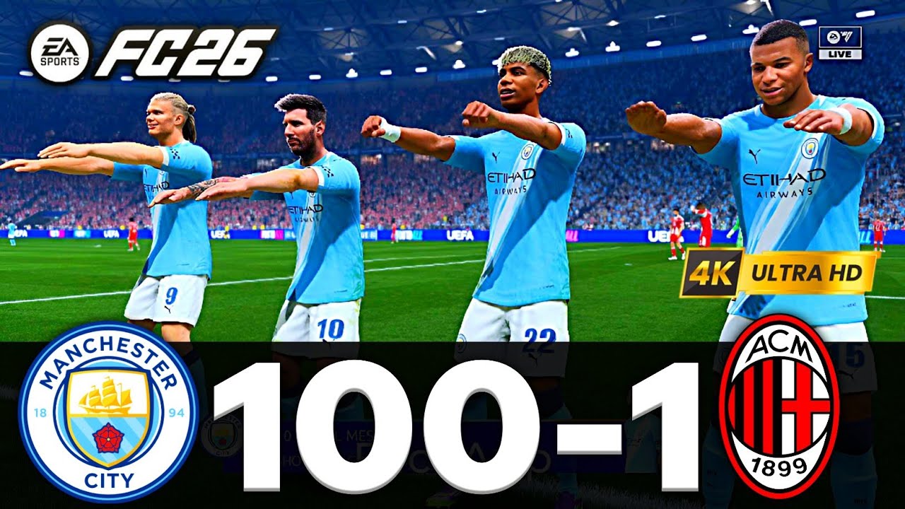 FIFA 26 - MESSI, RONALDO, MBAPPE, NEYMAR, ALL STARS | MANCHESTER CITY 100-1 AC MILAN
