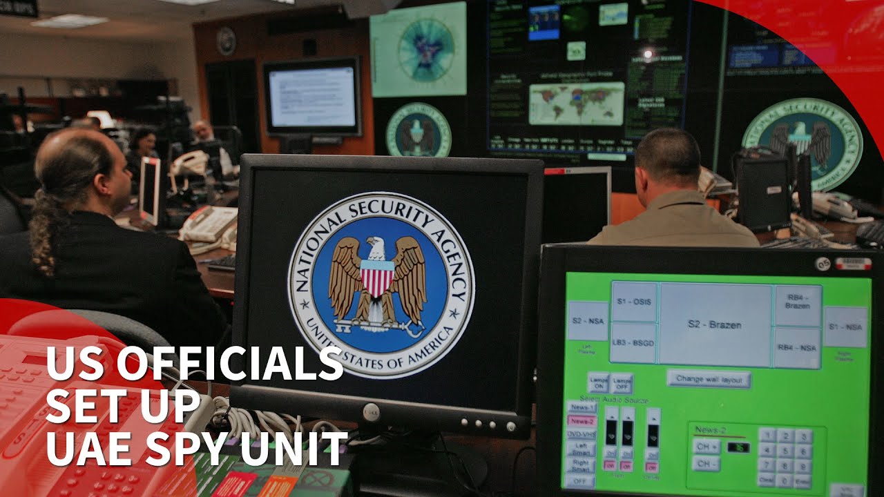 US officials and former NSA employees build UAE secret surveillance unit