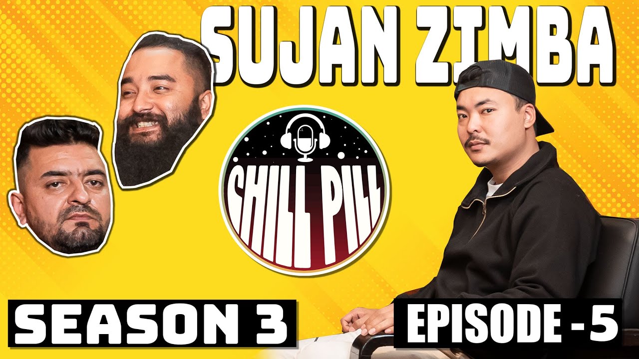 CHILL PILL | EP 24 | ft. SUJAN ZIMBA