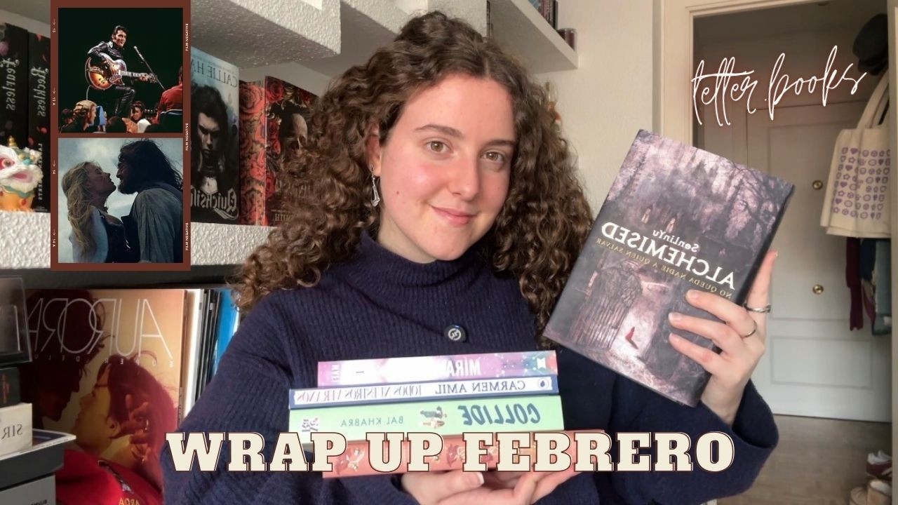 Wrap up febrero: MI NUEVO LIBRO FAVORITO ALCHEMISED / letterbooks