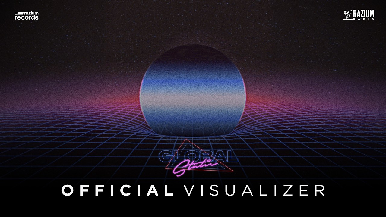 Razium Records - GLOBAL STATIC (Official Visualizer)