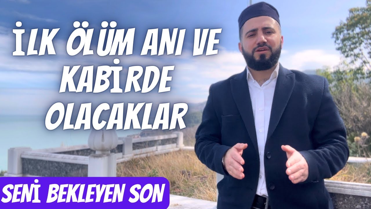 İLK ÖLÜM ANI VE KABİR’DE OLACAKLAR - KABİR HAYATI - KÜRTÇE VAAZ ÖLÜM - Taha Cengiz
