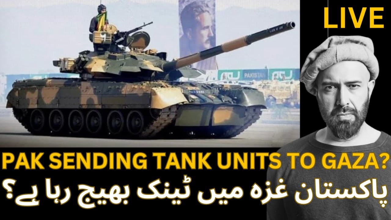 IS PAKISTAN SENDING TANKS TO GAZA?