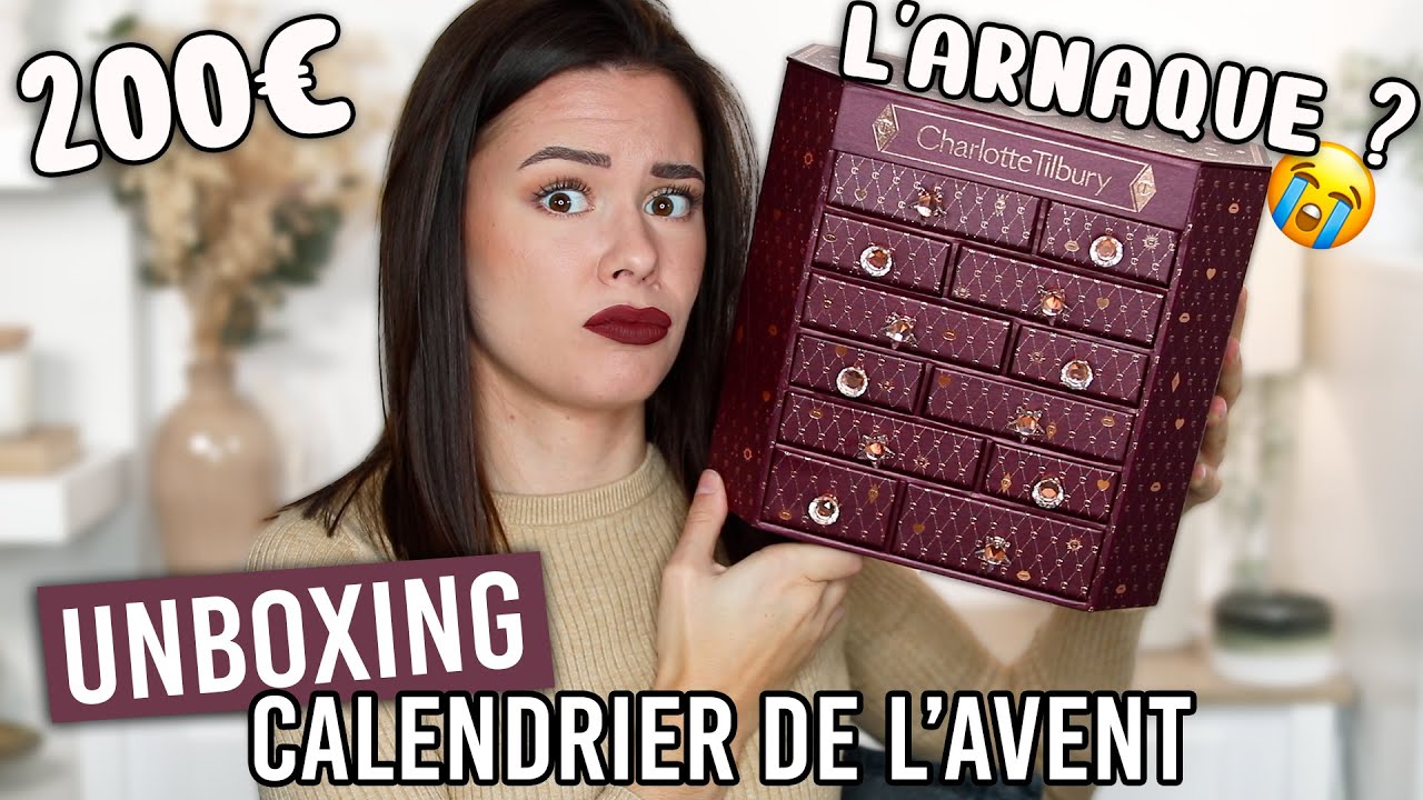 UNBOXING Calendrier de l’avent Charlotte Tilbury (200€) l'arnaque ?!