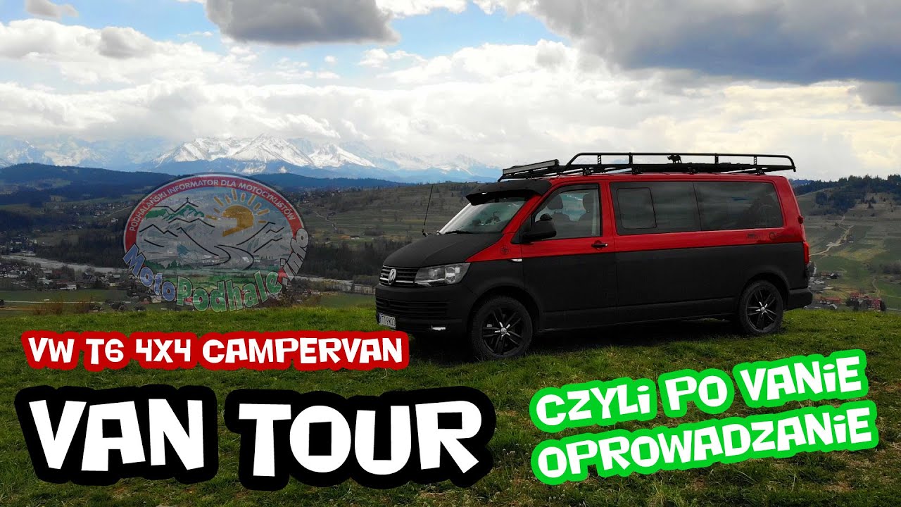Van Tour - czyli po vanie oprowadzanie | #vantour VW Transporter T6 4x4 campervan | MotoPodhale.info