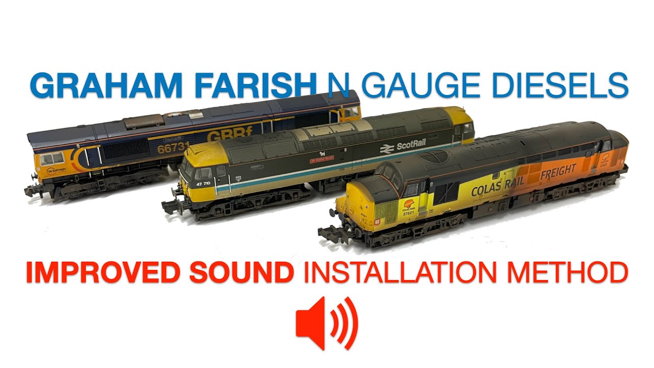 Graham Farish N Gauge Class 37/47/66 New DCC Sound Installation Method.