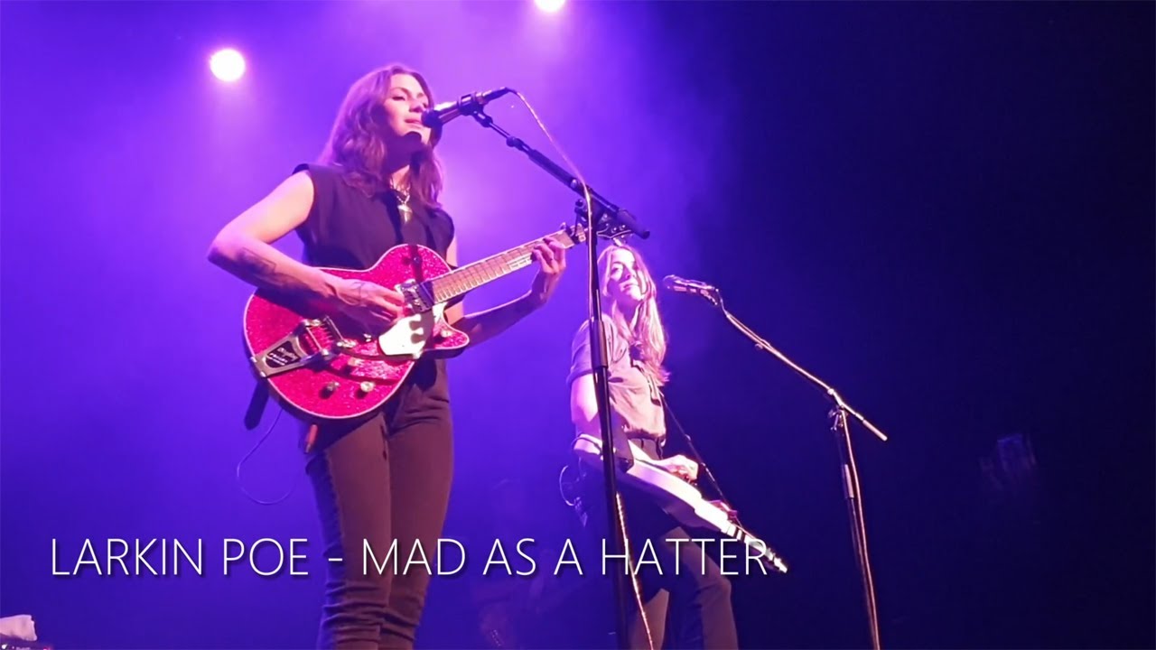 Larkin Poe - Mad As A Hatter - Live in Munich, May 27th 2022