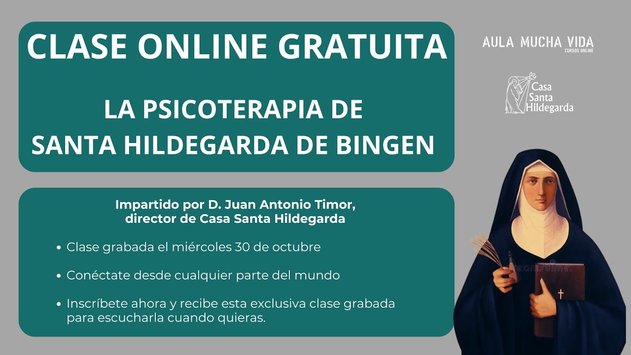 CLASE GRATUITA LA PSICOTERAPIA DE SANTA HILDEGARDA DE BINGEN