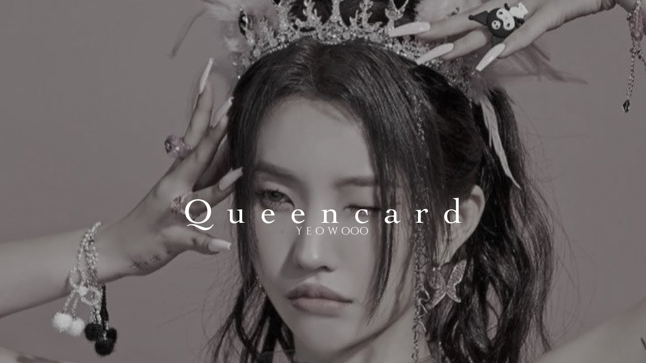 (G)I-dle- Queencard (sped up ver.)