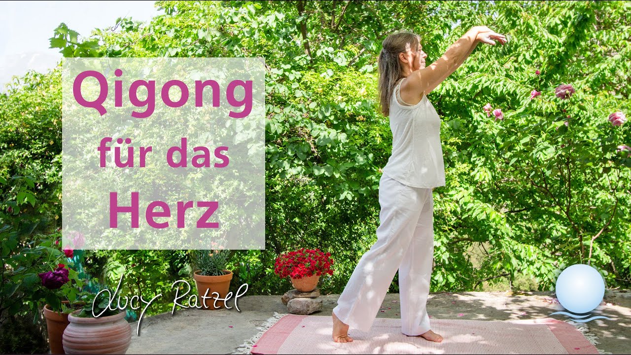 QIGONG ÜBUNGEN für das HERZ - Lucy Ratzel Qigong