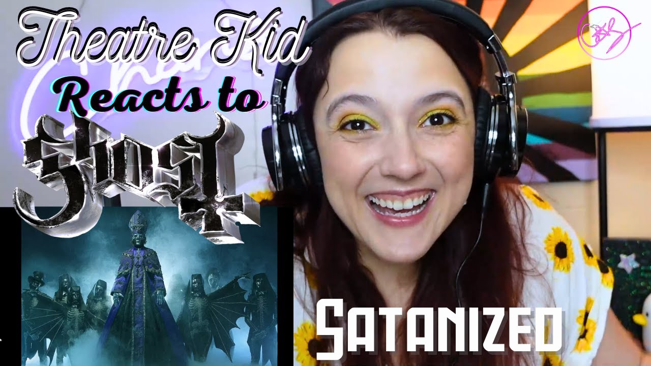 Theatre Kid Reacts to Ghost: Satanized