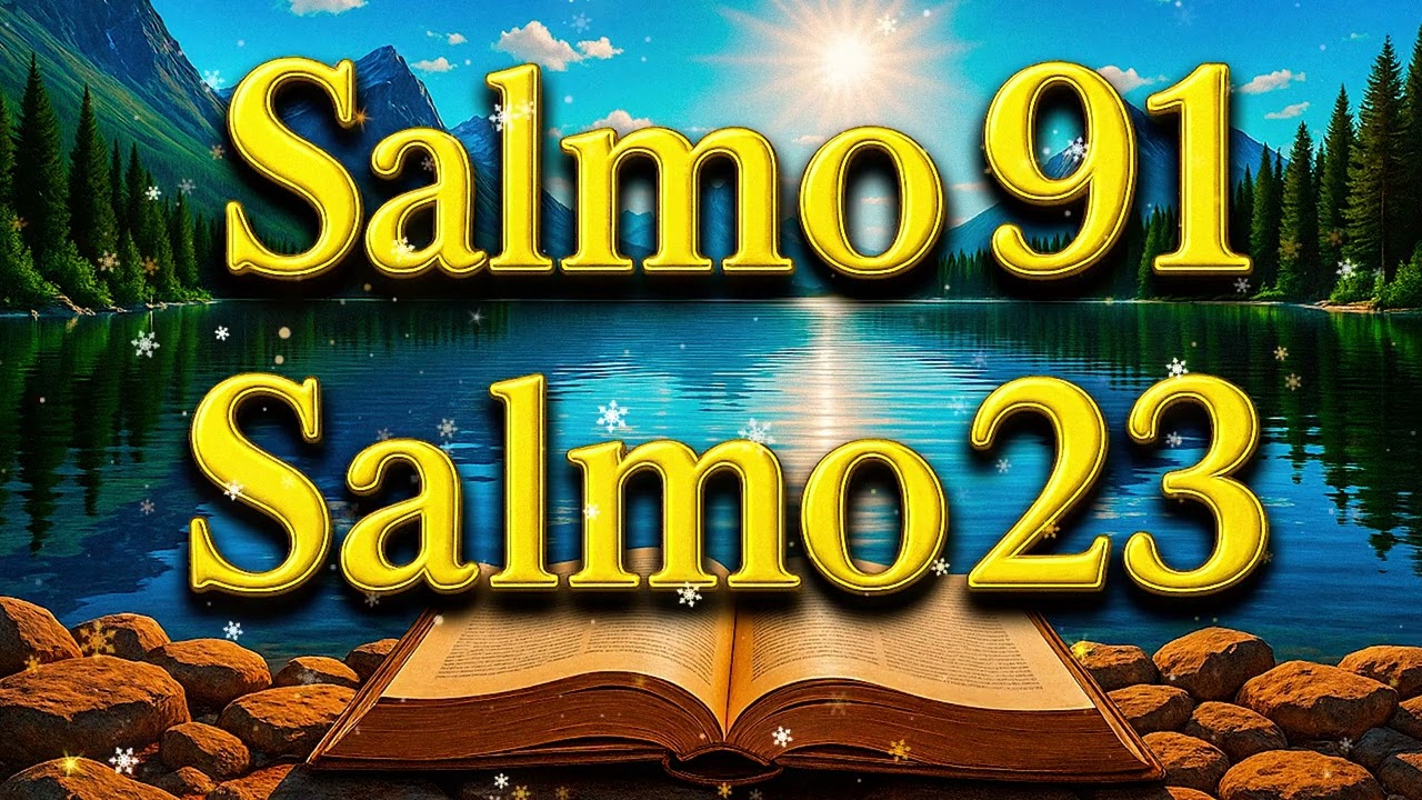 ORACIÓN del DÍA 30 de DICIEMBRE - SALMO 91 y SALMO 23 - Las dos ORACIONES MÁS PODEROSAS de la BIBLIA