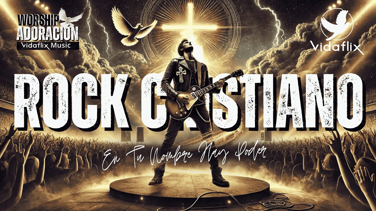 Rock Cristiano: En Tu Nombre Hay Poder