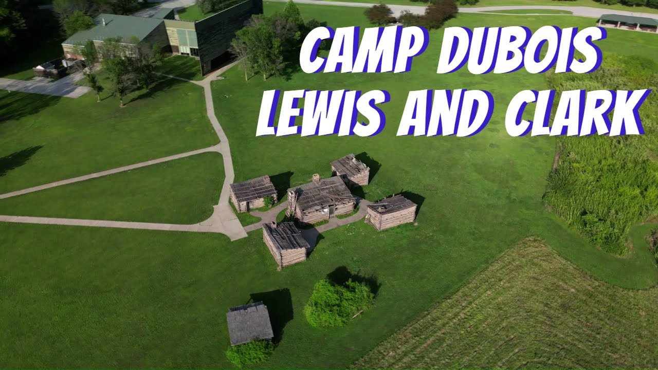 Camp Dubois l Lewis and Clark