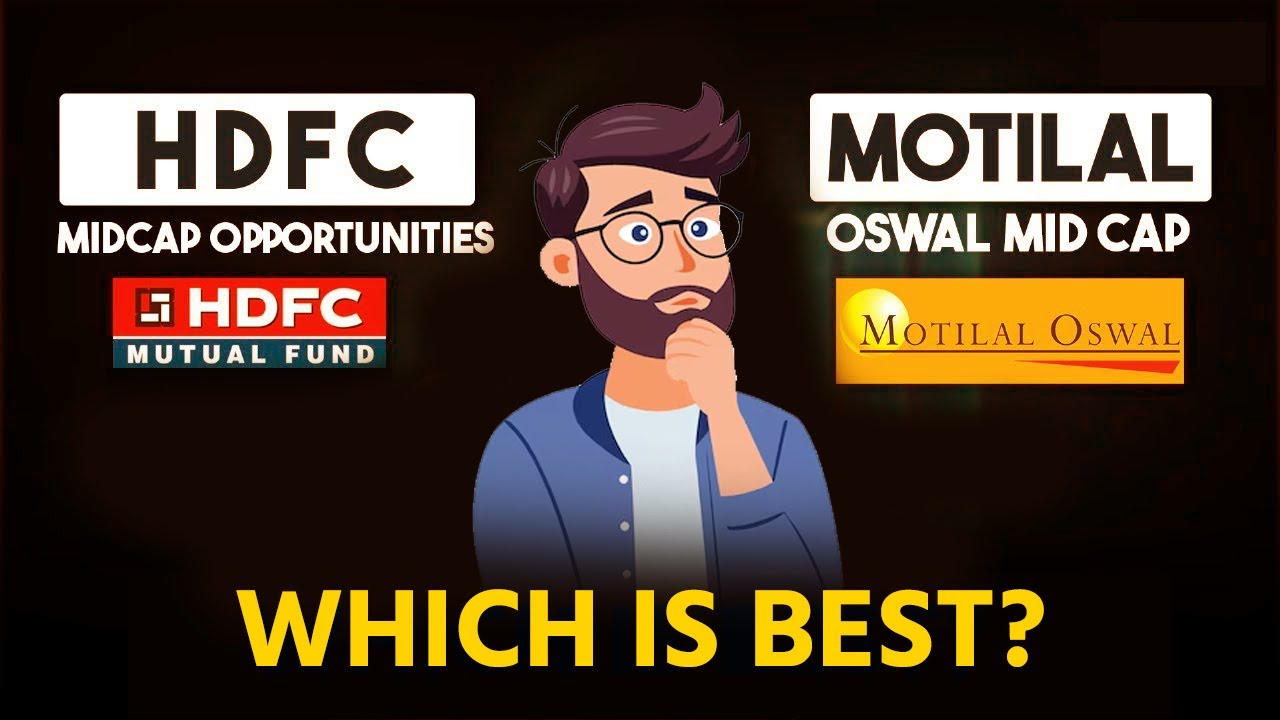Motilal Oswal Midcap Fund vs. HDFC Midcap Opportunities Fund ,  Best Mutual Fund 2025