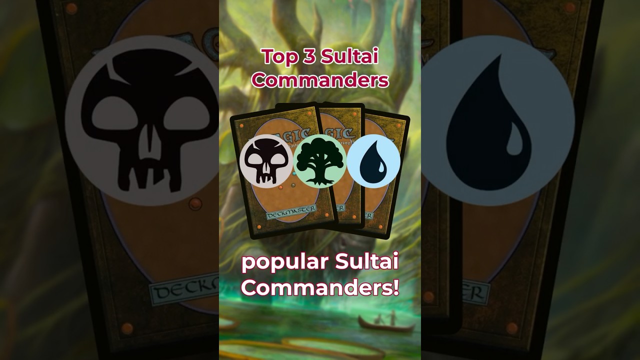 Top 3 Sultai Commanders