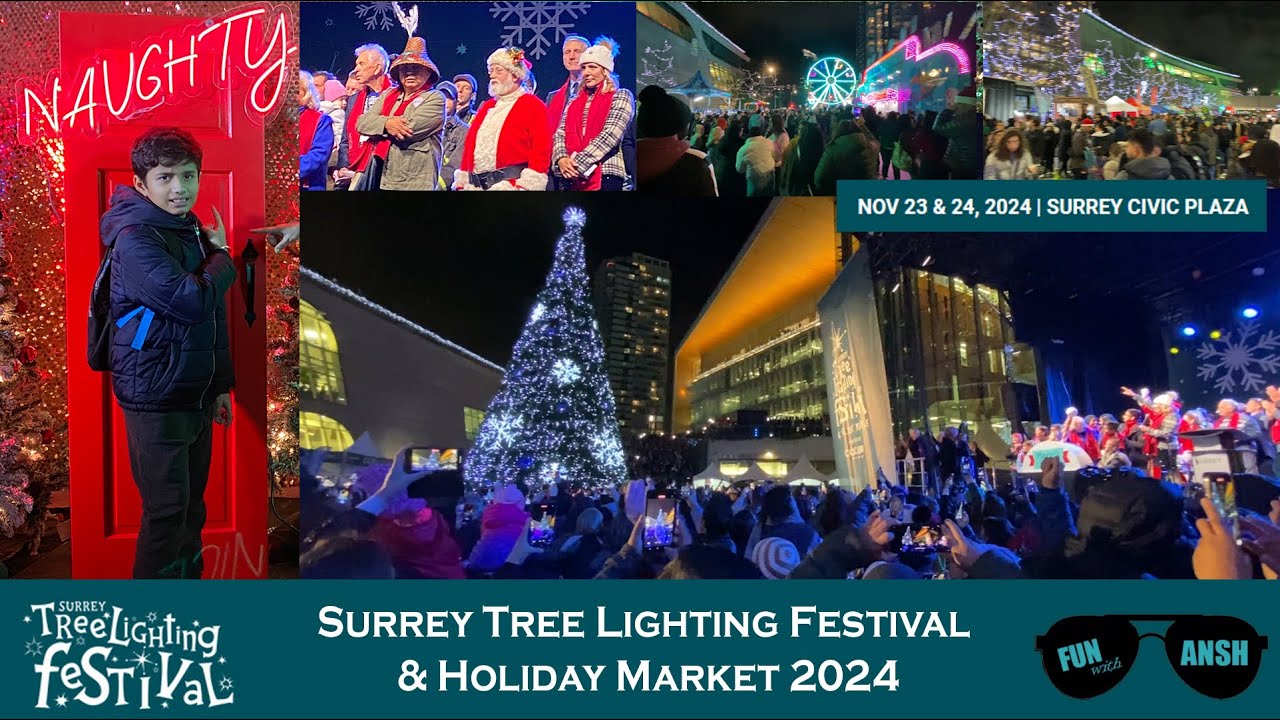 Surrey Tree Lighting Festival and Holiday Market 2024 | Christmas 2024 | Vancouver , Canada