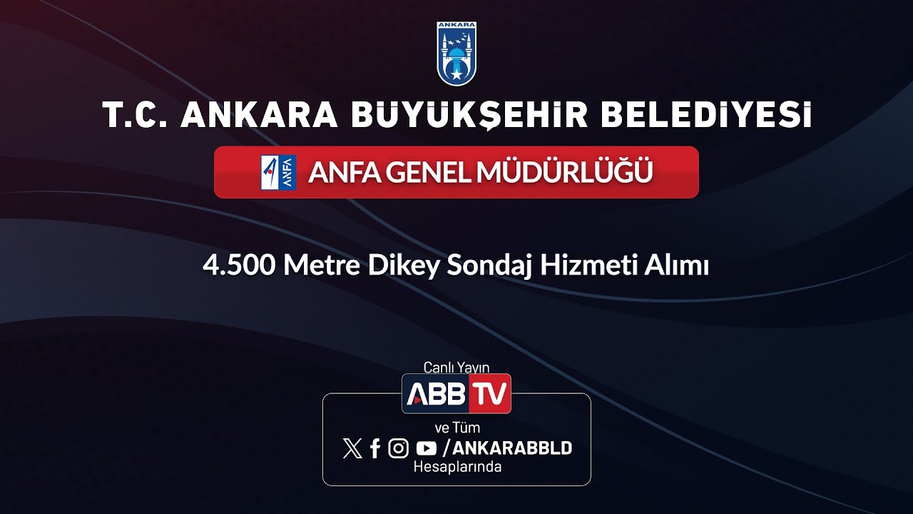 ANFA GENEL MÜDÜRLÜĞÜ - 4.500 Metre Dikey Sondaj Hizmeti Alımı