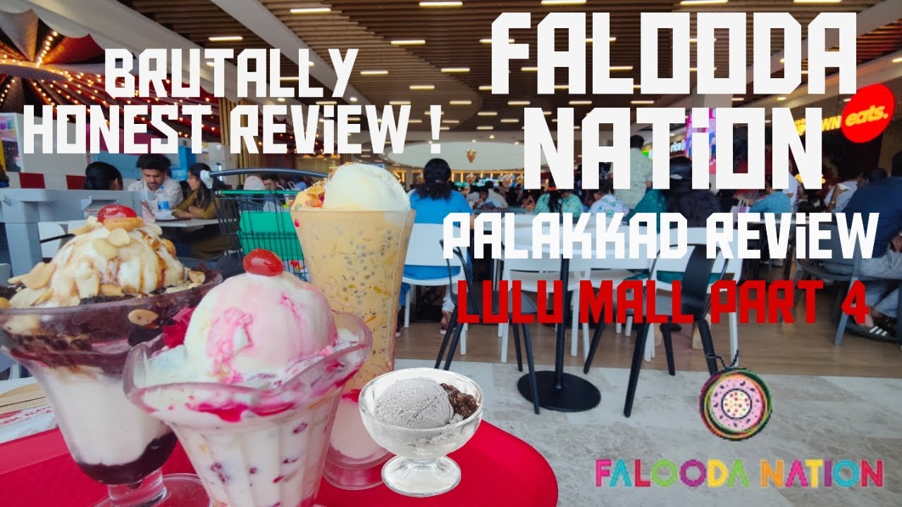 Brutally Overrated? |Falooda Nation Of Palakkad |LuLu Mall Palakkad Part 4|Falooda Nation Review