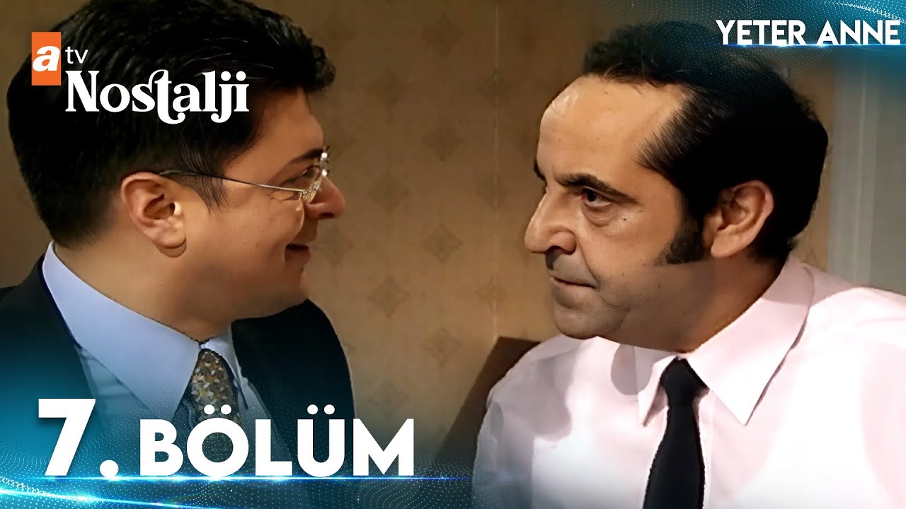 Yeter Anne 7. Bölüm