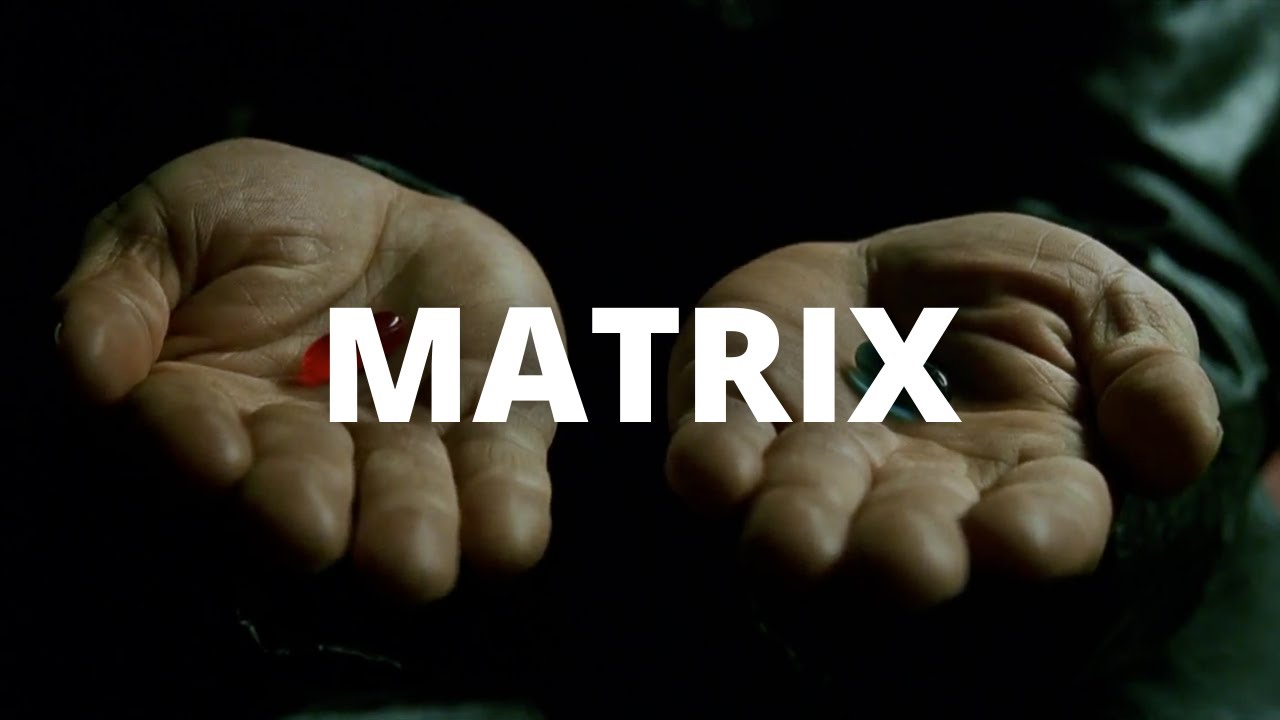 MATRIX | Pillola blu o pillola rossa