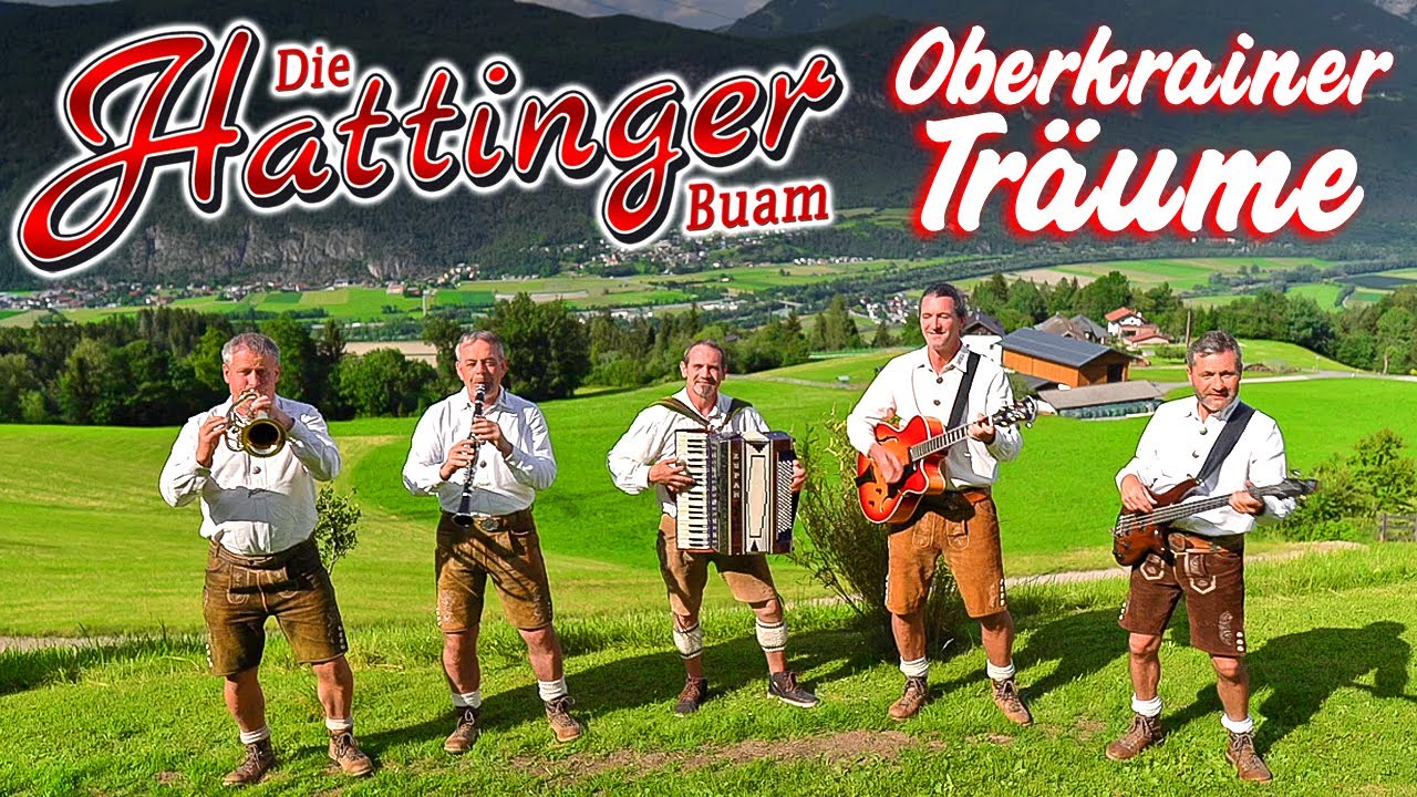 DIE HATTINGER BUAM - Oberkrainer Träume