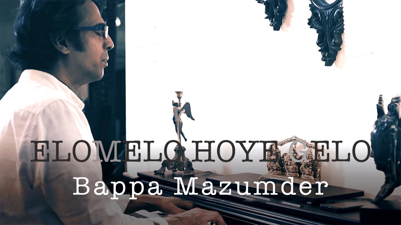 Elomelo Hoye Gelo- Bappa Mazumder- Bee Emmz Workstation- 2021