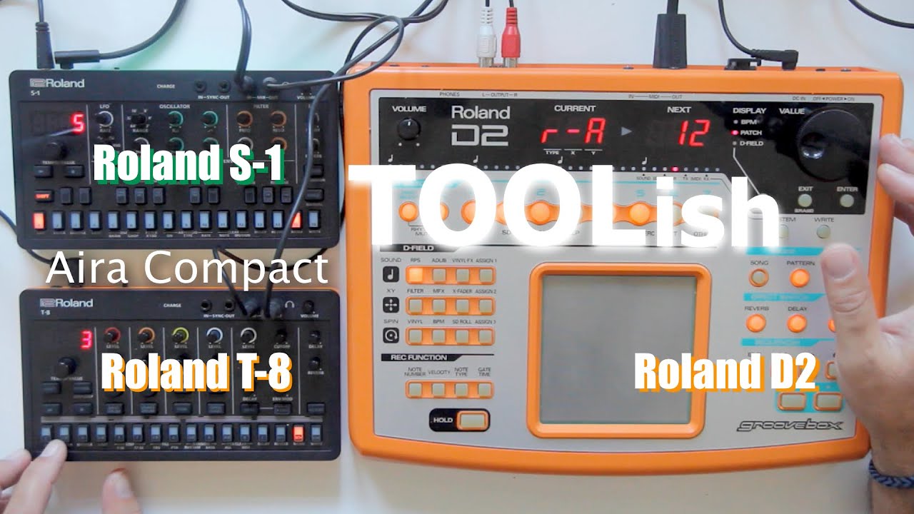Roland S1, Roland T8, Roland D2 - TOOLish