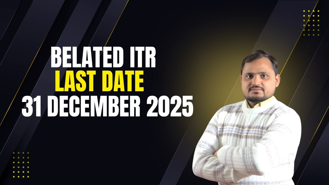 Belated ITR Filing Last Date 31 December 2025 | Late Income Tax Return Rules & Penalty