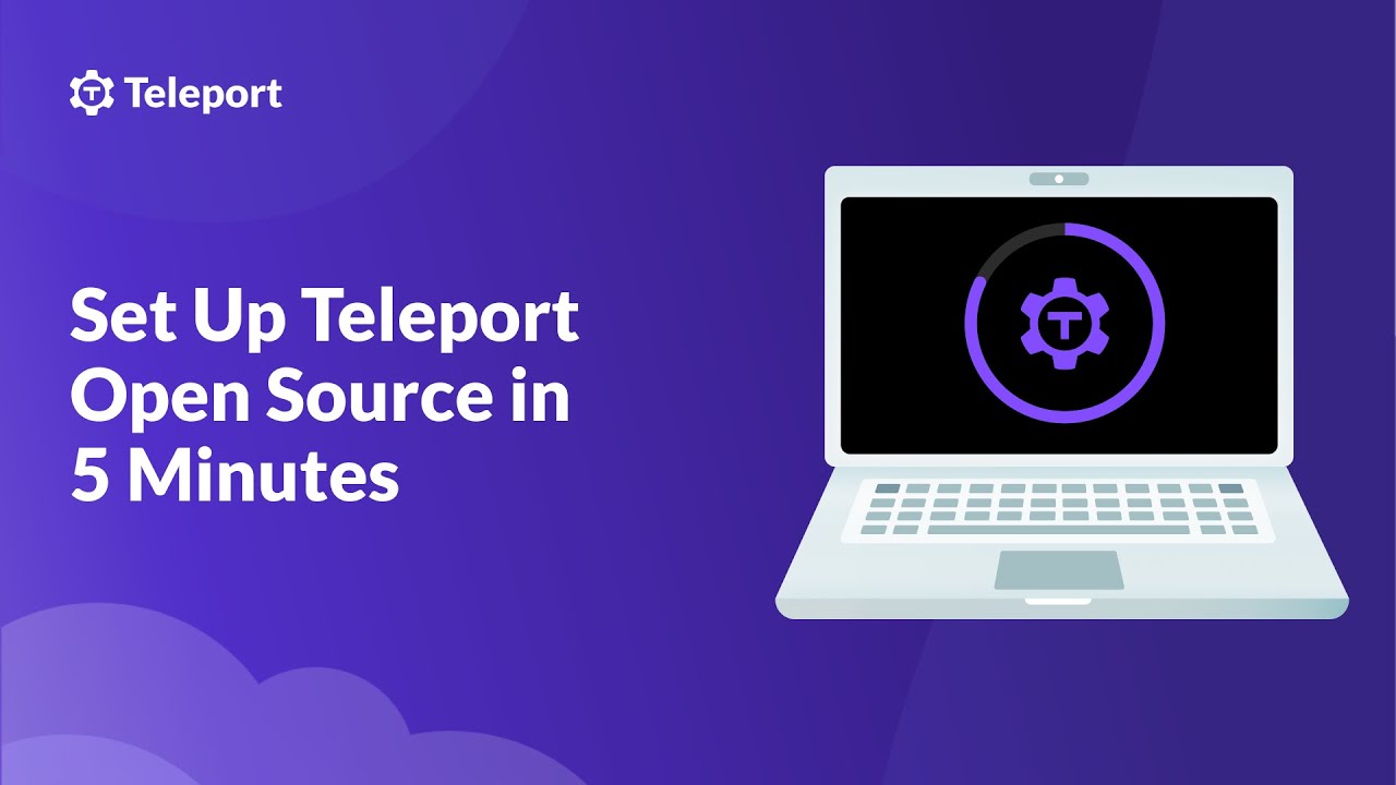Настройка Teleport Open Source за 5 минут | Пошаговое руководство