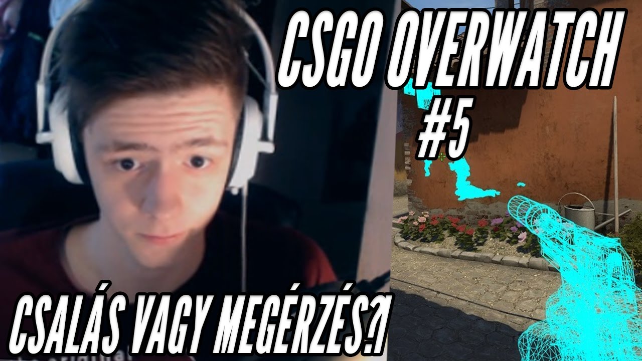 CSALÁS VAGY MEGÉRZÉS? - CSGO Overwatch #5