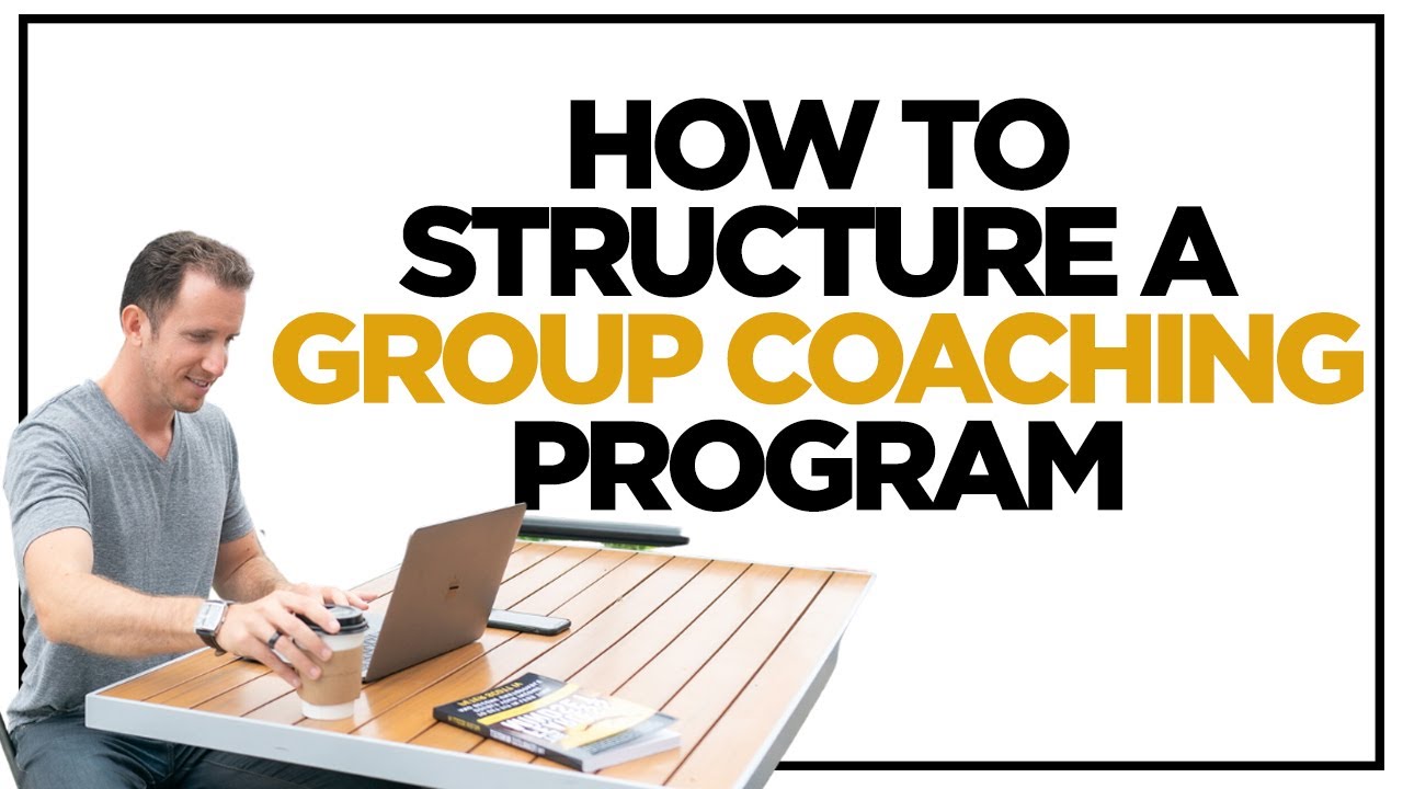How To Structure A Group Coaching Program
