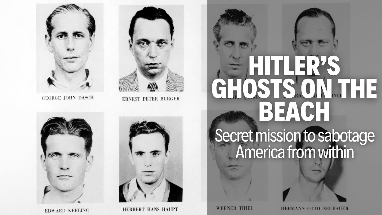 Hitler's Ghosts on the Beach - The Betrayed Plot to Sabotage America, Operation Pastorius WW2