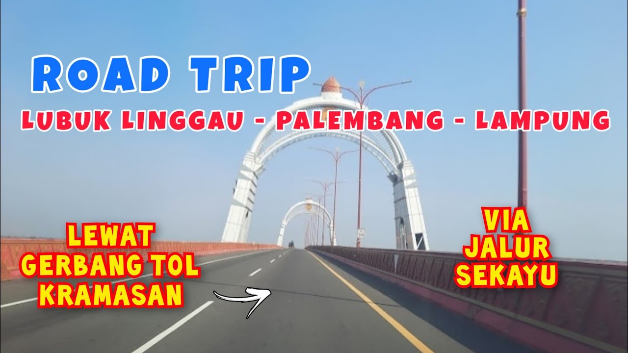 Road Trip Lubuk Linggau - Palembang - Lampung FULL VIDEO ✅