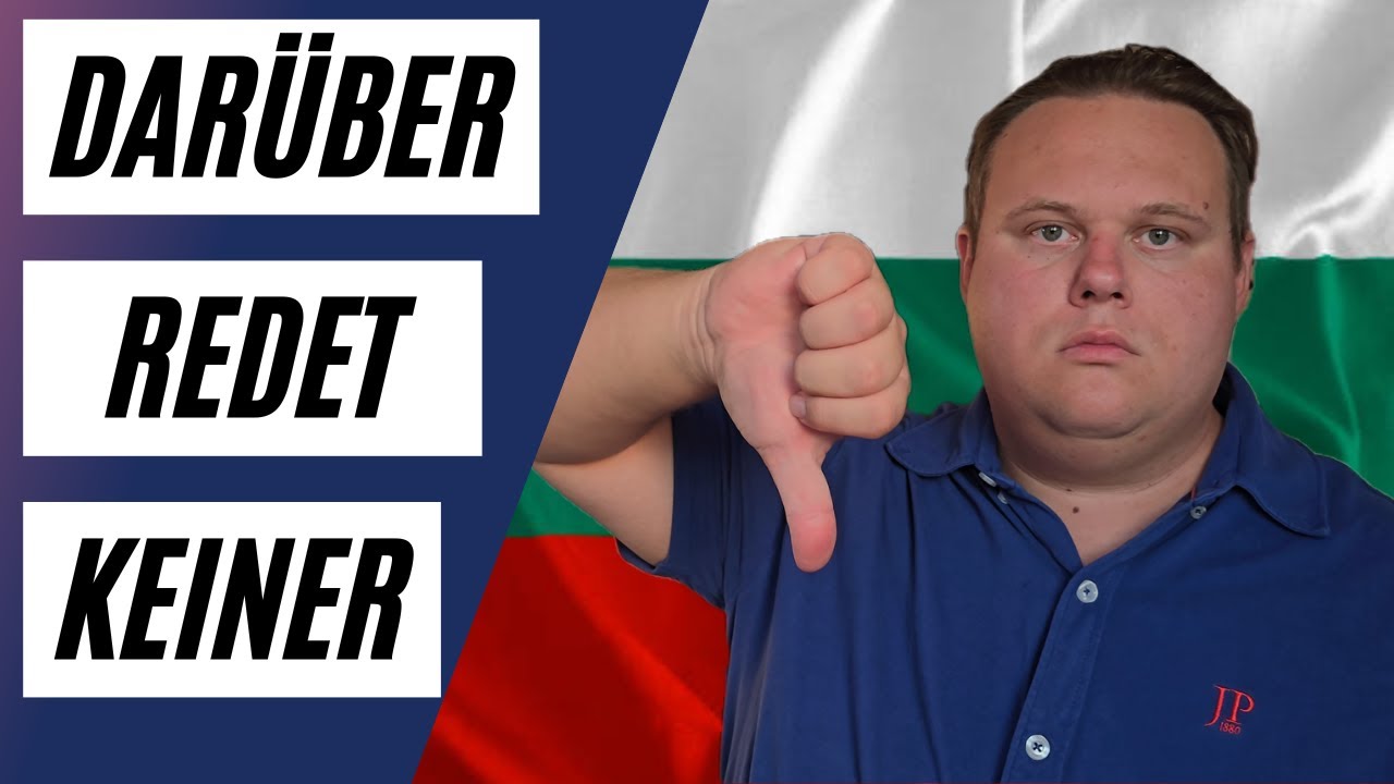 Auswandern Bulgarien TOP 10 Nachteile!