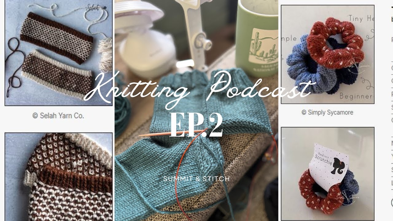 10 Random Quick Last Minute Gift Knits/Crochets, My First Sock, And Book Talk - Knitting Podcast EP2