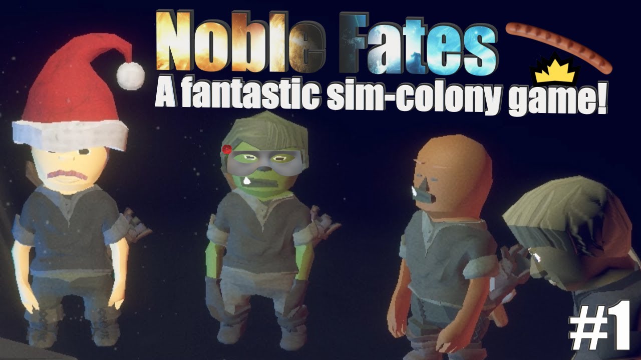 A Fantastic Sim-Colony Survival Game! | Let's Play - Noble Fates