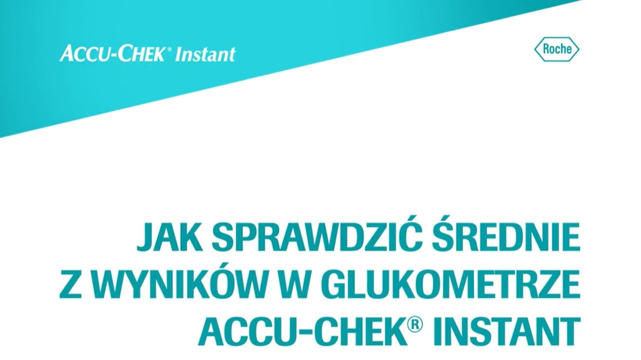 Jak sprawdzić średnie wyniki pomiar&oacute;w w glukometrze Accu-Chek Instant?