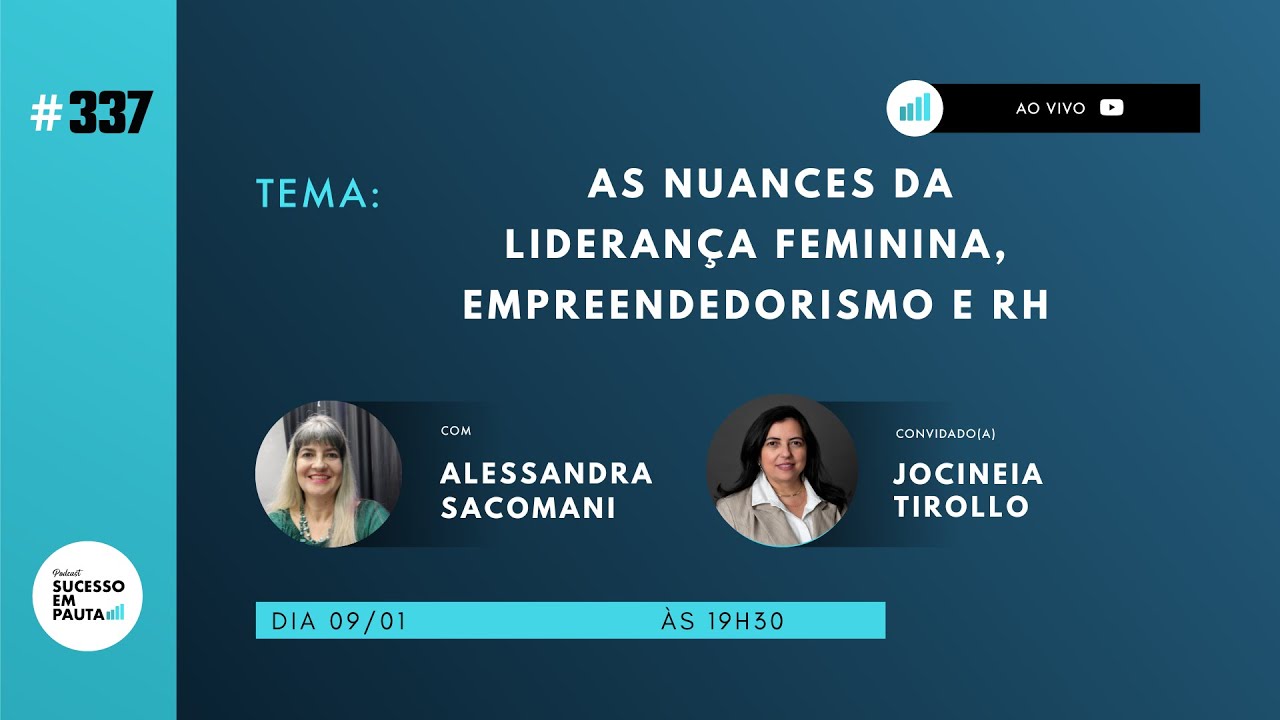 PODCAST SUCESSO EM PAUTA #337 As nuances da liderança feminina, empreendedorismo e RH