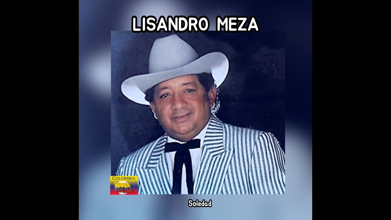 LISANDRO  MEZA - SOLEDAD  (LETRA)