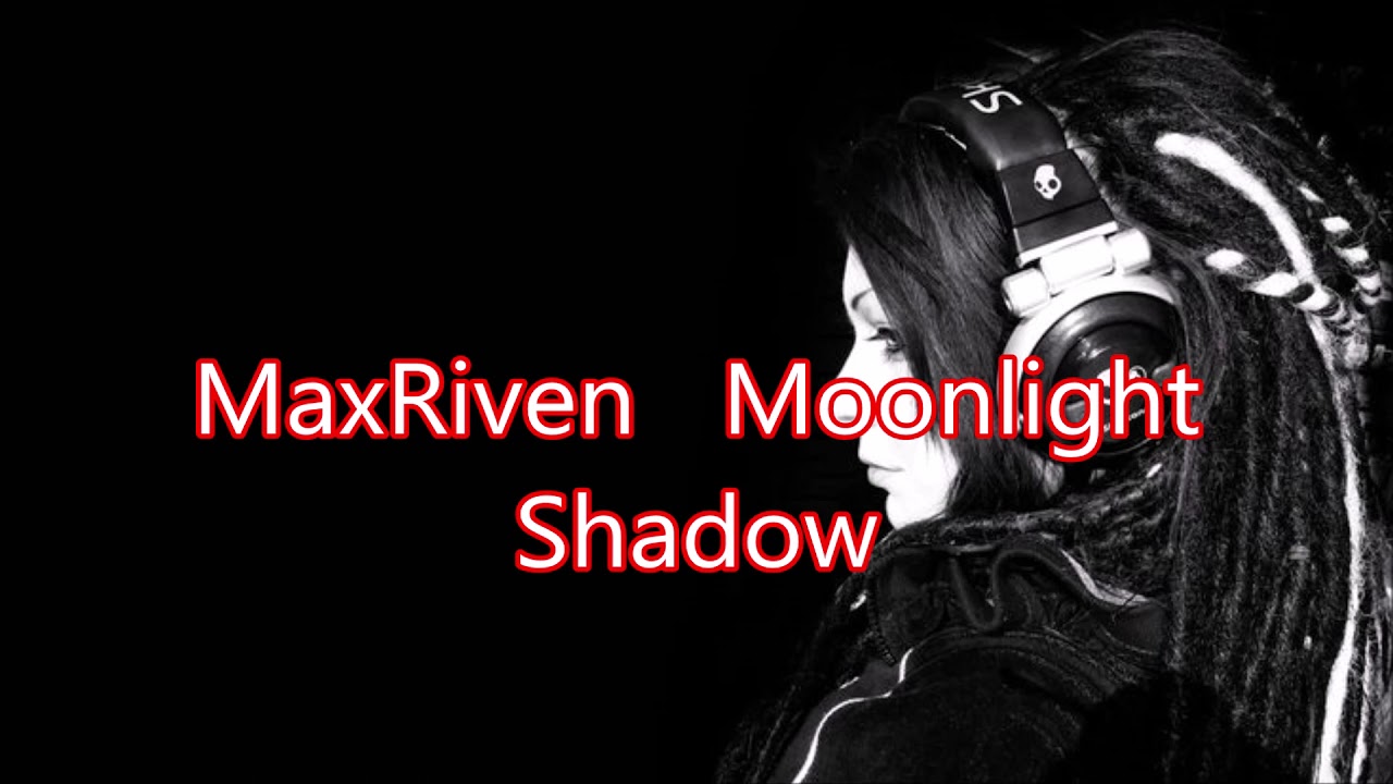 MaxRiven   Moonlight Shadow@MasterHits
