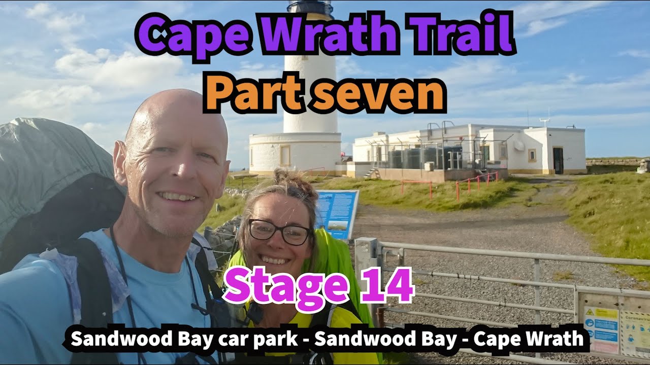 Hiking the Cape Wrath Trail.  Part seven. Stage 14. Sandwood Bay to Cape Wrath.