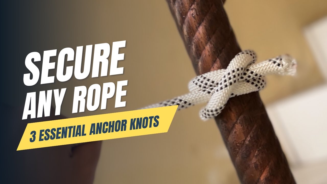 How to Tie a Rope to ANYTHING: 3 Essential Anchor Knots