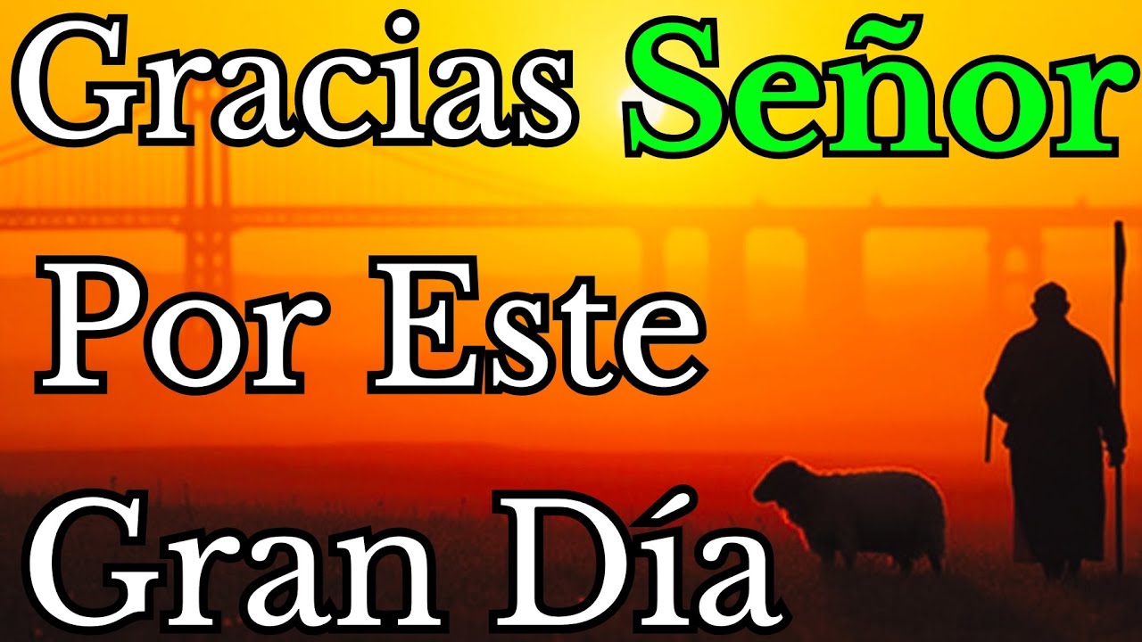 🍁 Gracias Señor por este Día — La Oración que Sanará tu Corazón Hoy | Reflexión, Fé, Biblia .