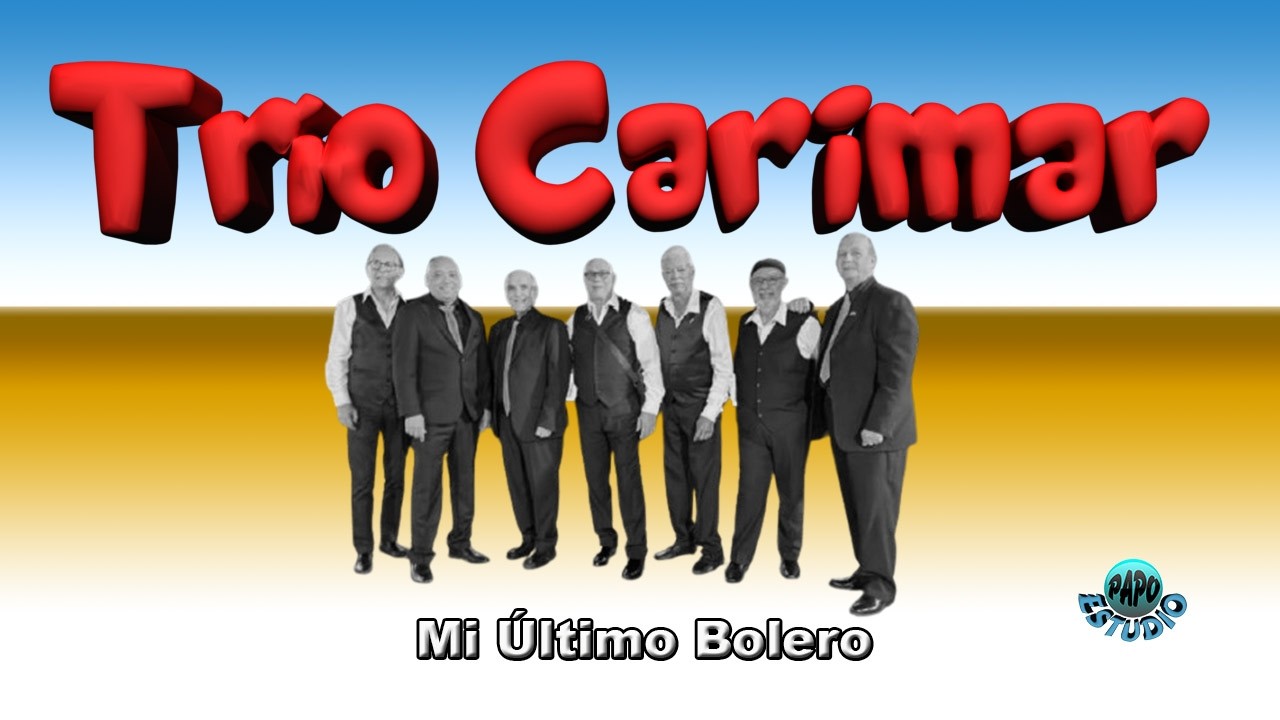 Trío Carimar Mi Último Bolero