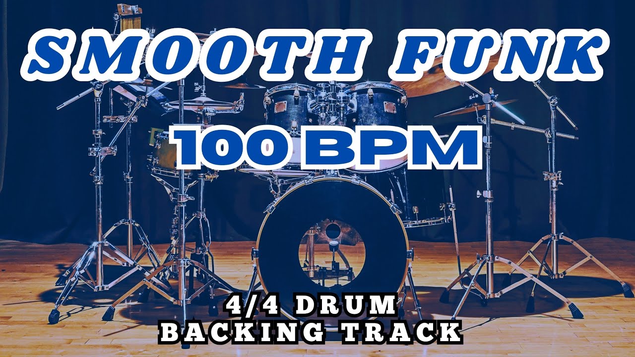 100 BPM | BATERIA | SMOOTH FUNK | BACKING TRACK