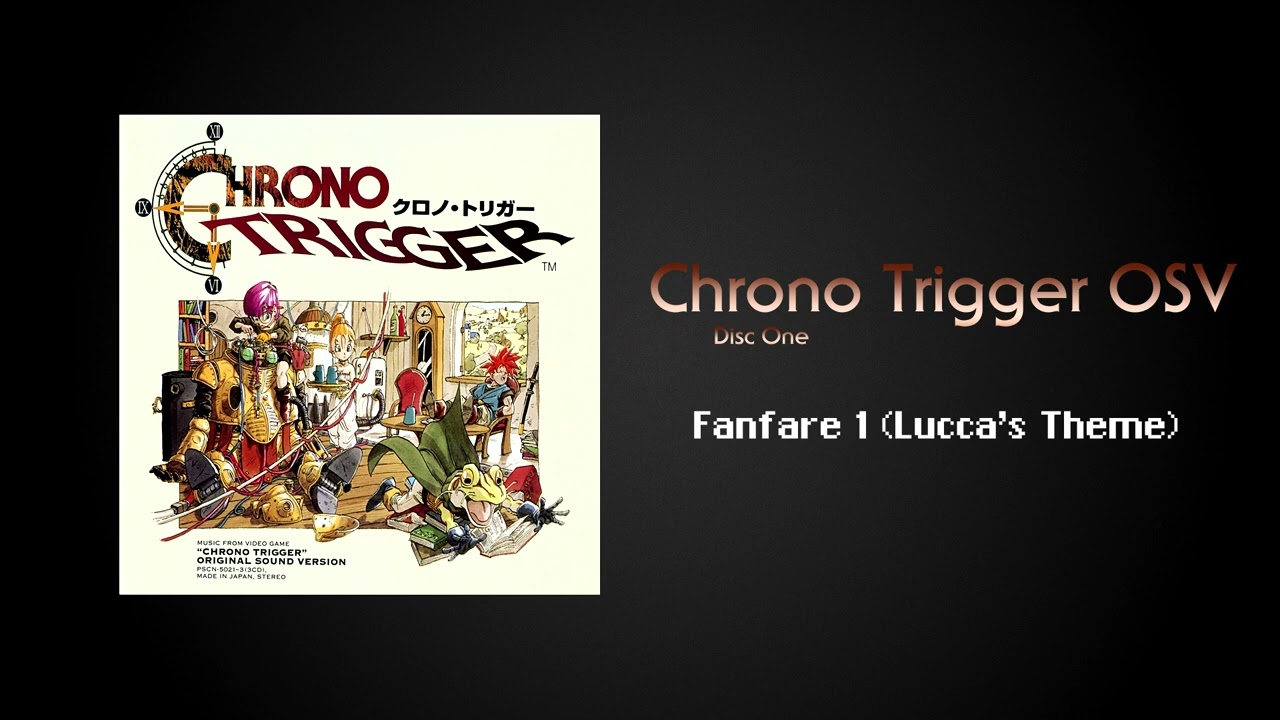 Chrono Trigger Original Sound Version - Fanfare 1 (Lucca's Theme)