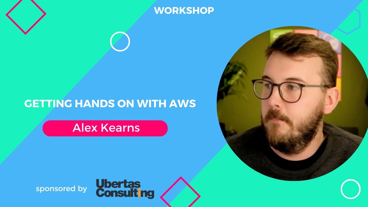 Getting hands on with AWS with Alex Kearns